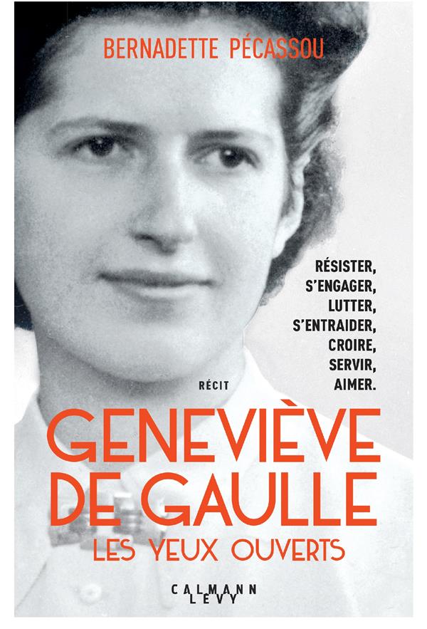 PECASSOU-CAMEBRAC B. - GENEVIEVE DE GAULLE, LES YEUX OUVERTS PECASSOU-CAMEBRAC B. - GENEVIEVE DE GAULLE, LES YEUX OUVERTS